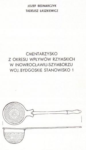 Cmentarzysko z okresu wpływów rzymskich w Inowrocławiu-Szymborzu woj. bydgoskie, stanowisko 1