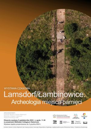 Zaproszenie na wystawę pt.: Lamsdorf/Łambinowice: Archeologia Miejsca Pamięci