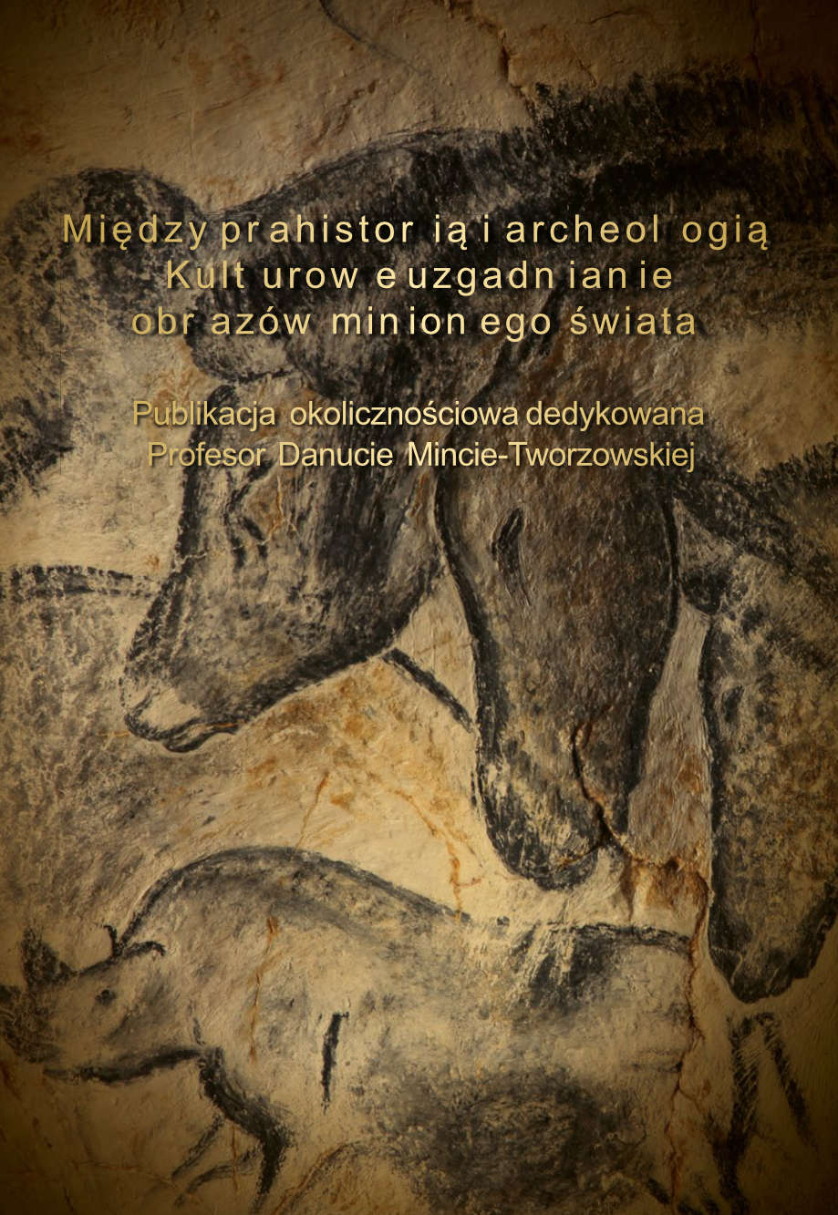 Pawleta M. Bugaj E. 2024 Między prahistorią i archeologią. Kulturowe uzgadnianie obrazów minionego świata